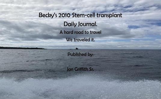 Becky's 2010 Stem-cell transplant Daily Journal
