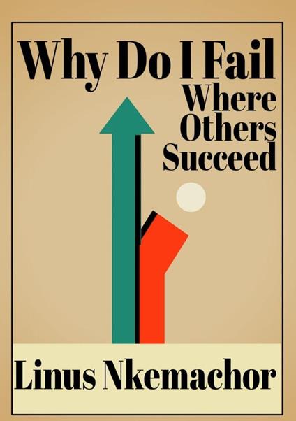 Why Do I Fail Where Other Succeed