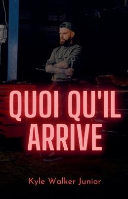 Quoi qu'il arrive - Kyle Walker Junior - cover