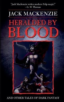 Heralded by Blood - Jack MacKenzie - cover