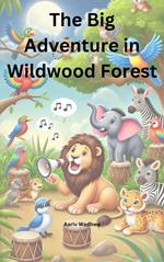 The Big Adventure in Wildwood Forest