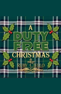 A Duty Free Christmas - Ruby Cielo - cover