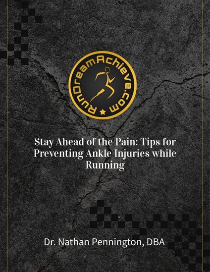 Stay Ahead of the Pain: Tips for Preventing Ankle Injuries while Running