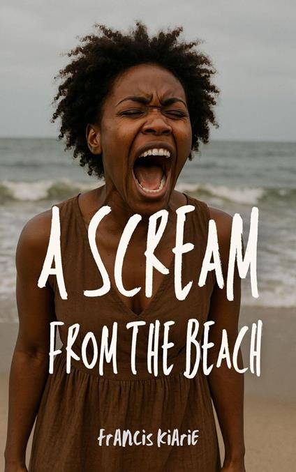 A Scream From The Beach