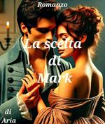 La scelta di Mark