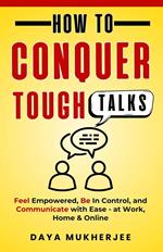 How To Conquer Tough Talks