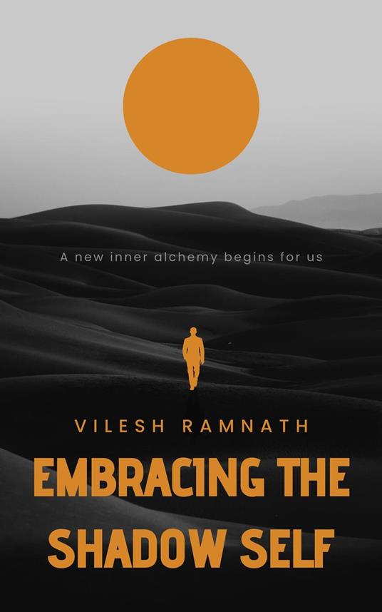 Embracing the Shadow Self: A new inner alchemy begins for us