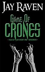 Game of Crones: Tales of Witchcraft and Wickedness