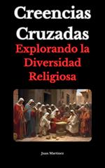 Creencias Cruzadas: Explorando la Diversidad Religiosa