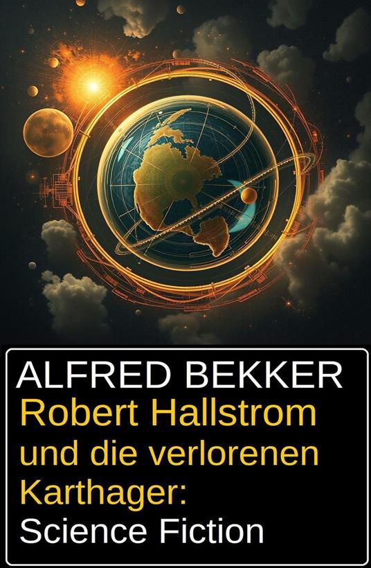 Robert Hallstrom und die verlorenen Karthager: Science Fiction
