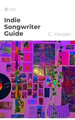 Indie Songwriter Guide