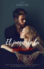 El juego de la seducción: cómo convertirse en un 