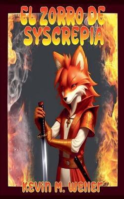 El zorro de Syscrepia - Kevin M Weller - cover
