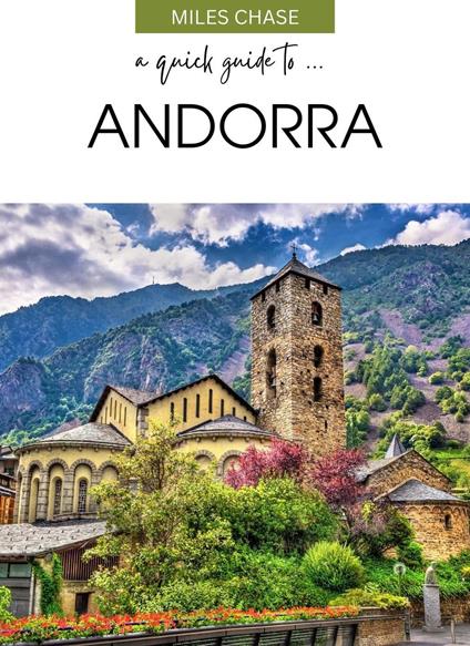 A Quick Guide To ... Andorra