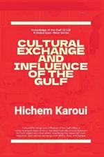 Cultural Exchange And Influence of The Gulf