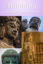 Bouddha : Les Enseignements des Eveillés