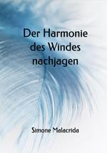 Der Harmonie des Windes nachjagen