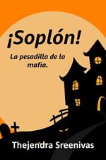 Soplón! - La pesadilla de la mafia.
