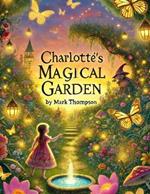 Charlotte's Magical Garden
