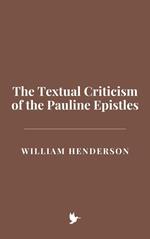 The Textual Criticism of the Pauline Epistles