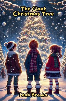 The Giant Christmas Tree - Leah Brooks - cover
