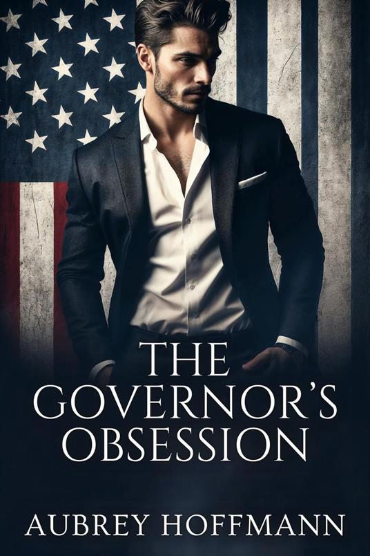 The Governor’s Obsession