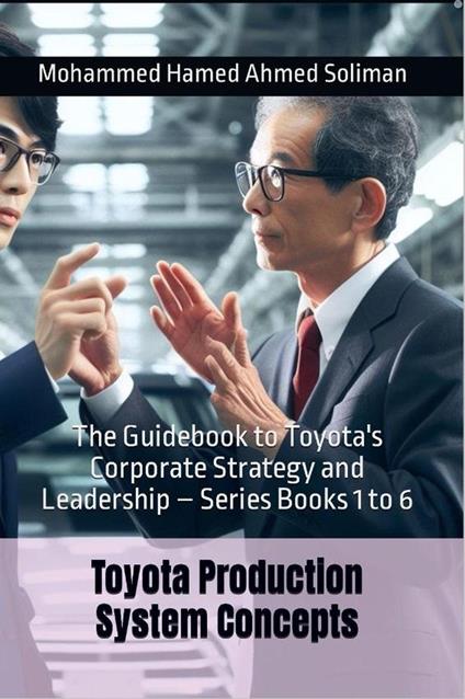 The Guidebook to Toyota's Corporate Strategy and Leadership – Series Books 1 to 6