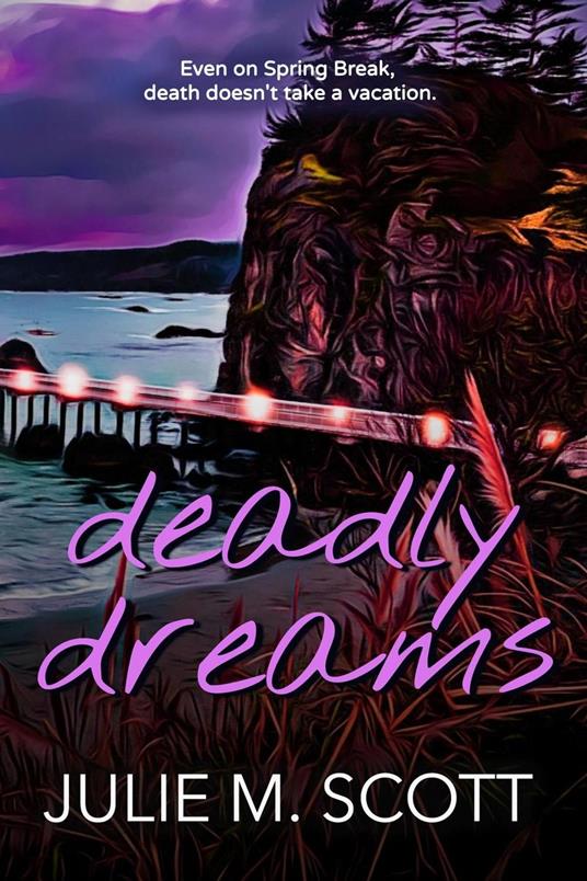 Deadly Dreams - Julie M. Scott - ebook