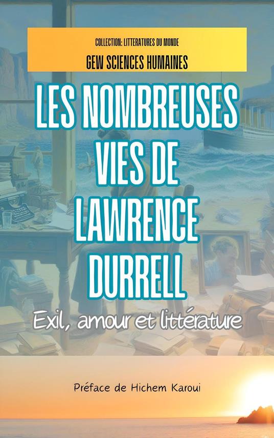 Les nombreuses vies de Lawrence Durrell