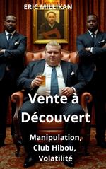 Vente à Découvert : Manipulation, Club Hibou, Volatilité
