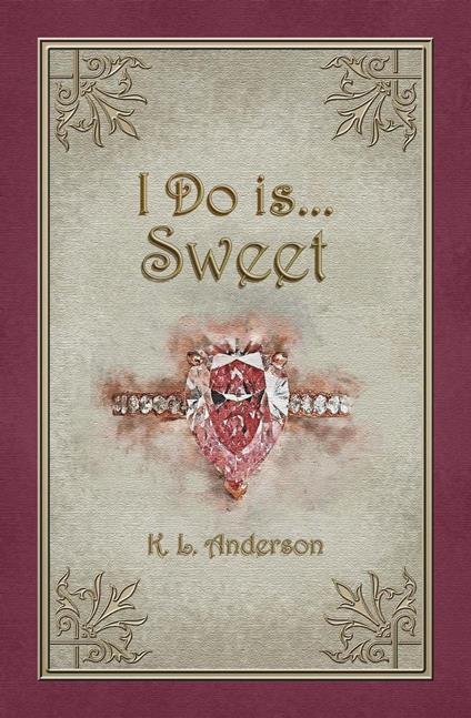 I Do is...Sweet