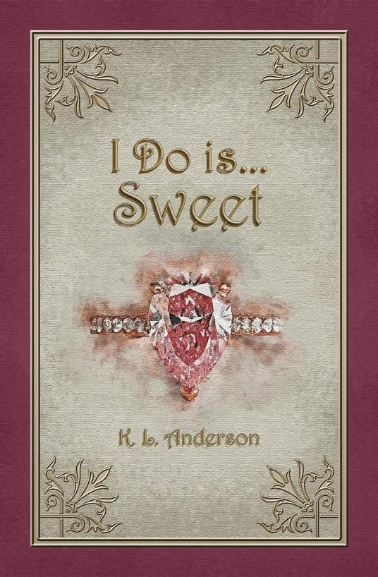 I Do is...Sweet