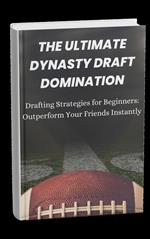 The Ultimate Dynasty Draft Domination