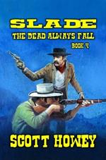 Slade - The Dead Always Fall