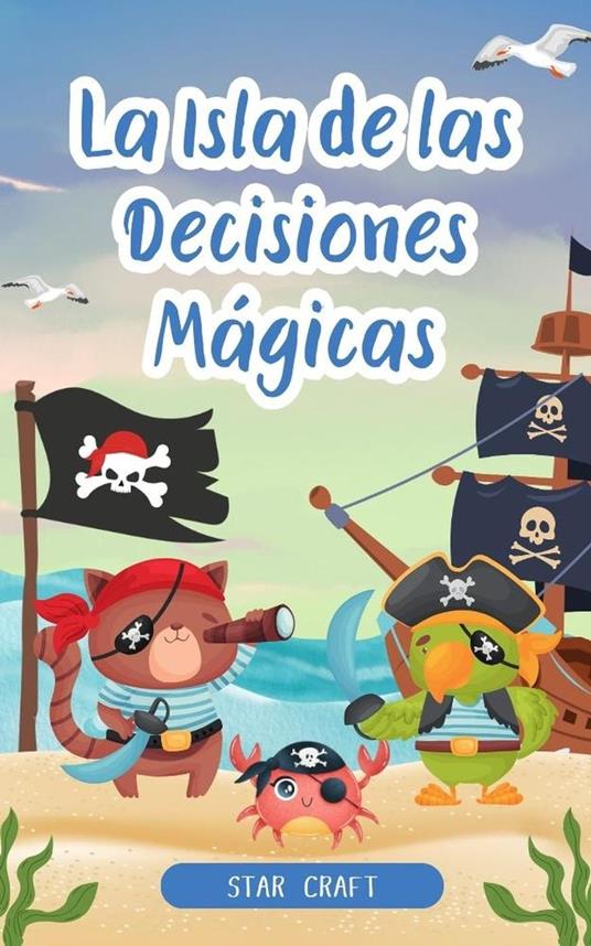La Isla de las Decisiones Mágicas - Star Craft - ebook