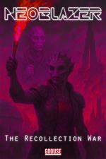 Neoblazer: The Recollection War