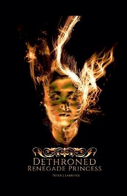 Dethroned - Peter J Larrivee - cover