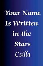 Your Name Is Written in the Stars
