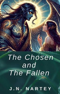 The Fallen and The Chosen - J N Nartey - cover