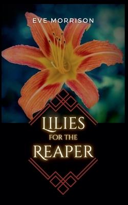 Lilies for the Reaper - Eve Morrison - cover