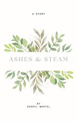 Ashes & Steam