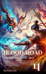 The Blood Road to the Infinite Sky