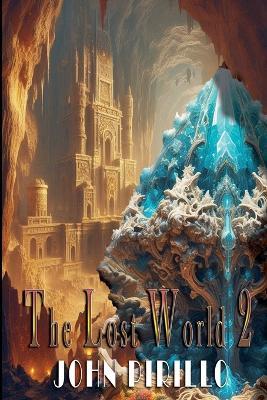 The Lost World 2 - John Pirillo - cover