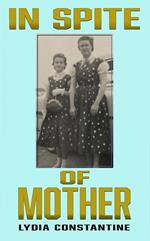 In Spite of Mother