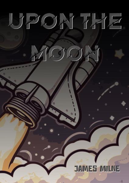 Upon the Moon - James Milne - ebook