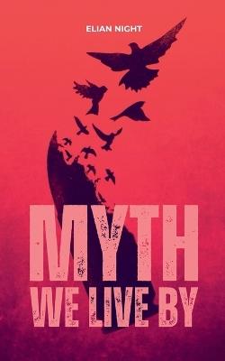 Myth We Live By - Elian Night - cover