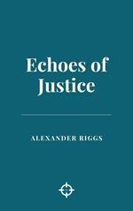 Echoes of Justice