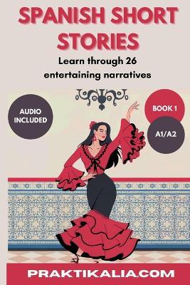 Spanish Short Stories for beginners - Praktikalia - cover