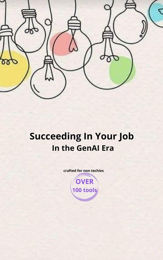 Succeeding In Your Job In The GenAI Era