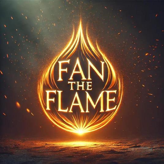 Fan The Flame